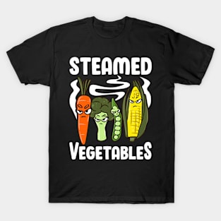 Steamed Vegetables Funny Pun For Vegans T-Shirt